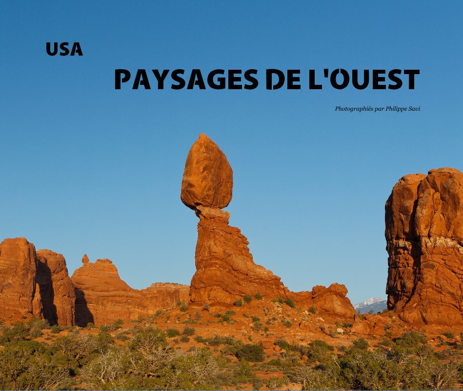 View USA : PAYSAGES DE L'OUEST by Philippe Savi