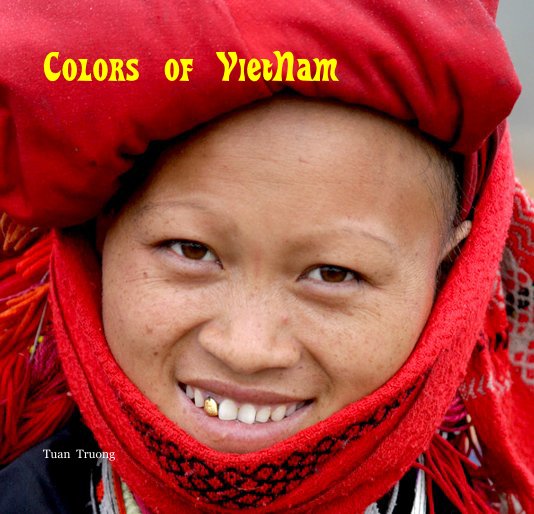 Ver Colors of VietNam por Tuan Truong