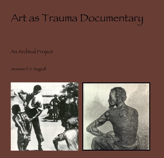 Art as Trauma Documentary nach Jermaine P.V. Bagnall anzeigen