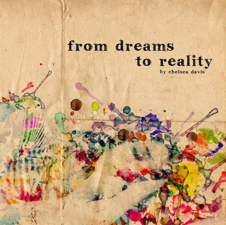 View From Dreams To Reality by Chelsea Davis