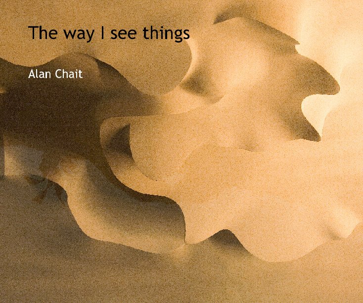 View The way I see things by Alan Chait