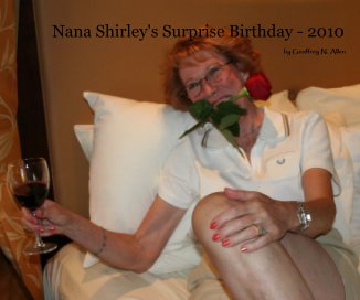 Nana Shirley's Surprise Birthday - 2010 book cover