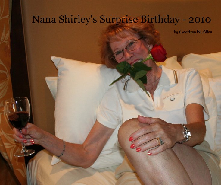 Ver Nana Shirley's Surprise Birthday - 2010 por Geoffrey N. Allen