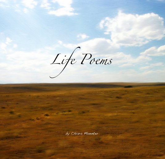 Ver Life Poems por Chiara Moenter