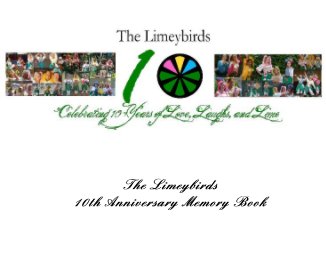 The Limeybirds 10th Anniversary Memory Book book cover