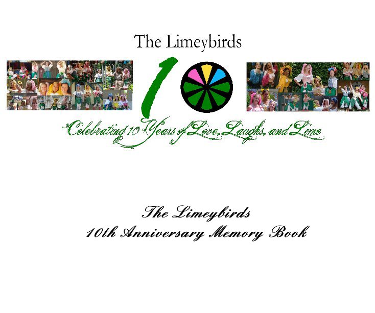 Ver The Limeybirds 10th Anniversary Memory Book por Shannyn Kelly, Bunnie Limeybird