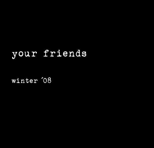 Ver your friends por galanmyers