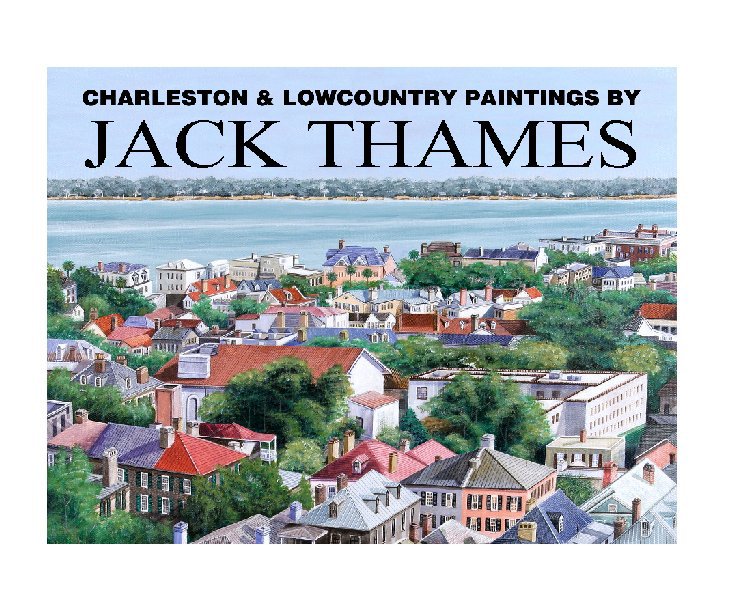 View Charleston & Lowcountry Paintings by Jack Thames