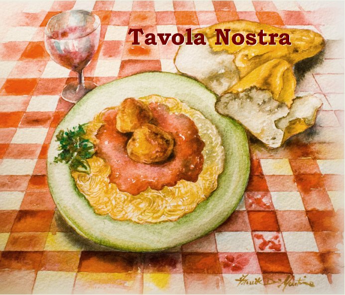 Ver Tavola Nostra - Softcover por TavolaNostra.org