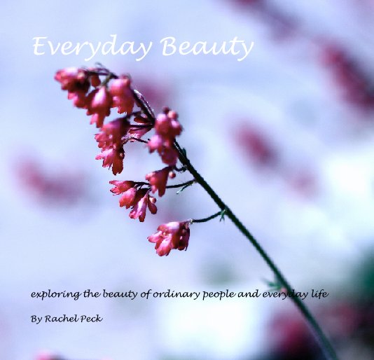 Ver Everyday Beauty por Rachel Peck