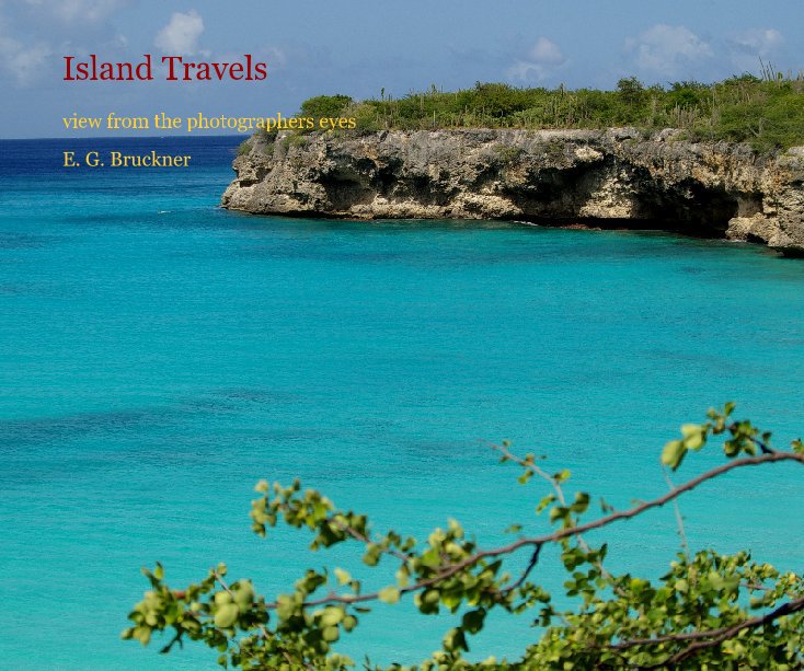 View Island Travels by E. G. Bruckner