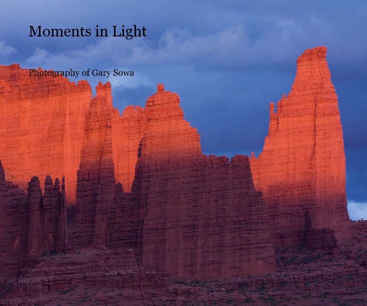 View Moments in Light by Photography of Gary Sowa