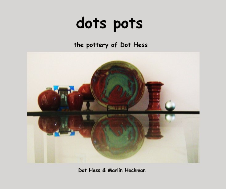 View Dot Hess & Marlin Heckman by Dot Hess & Marlin Heckman
