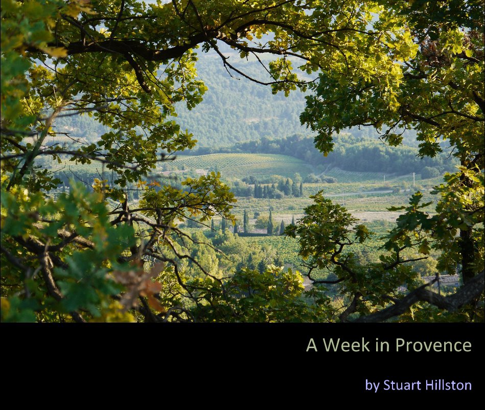 View A Week in Provence by Stuart Hillston