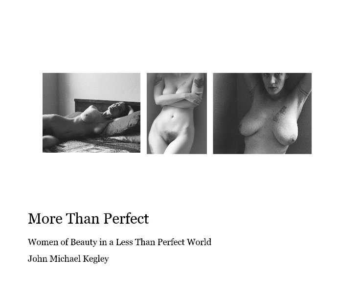 Ver More Than Perfect por John Michael Kegley