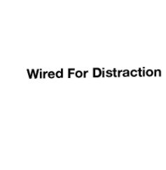 Wired For Distraction book cover