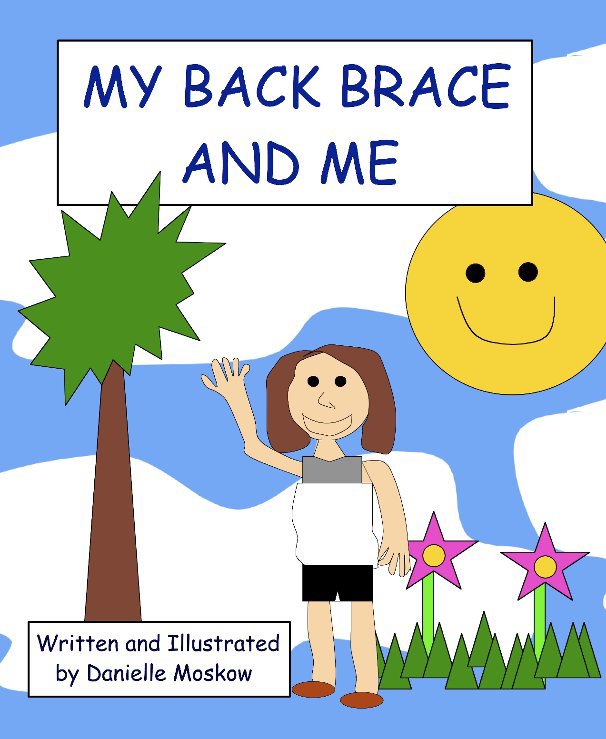 View My Back Brace and Me by Danielle Moskow