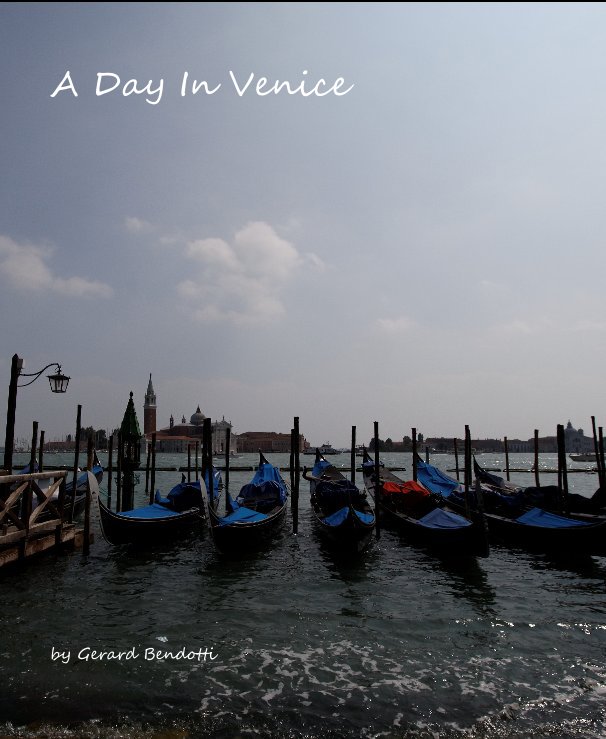 View A Day In Venice by Gerard Bendotti