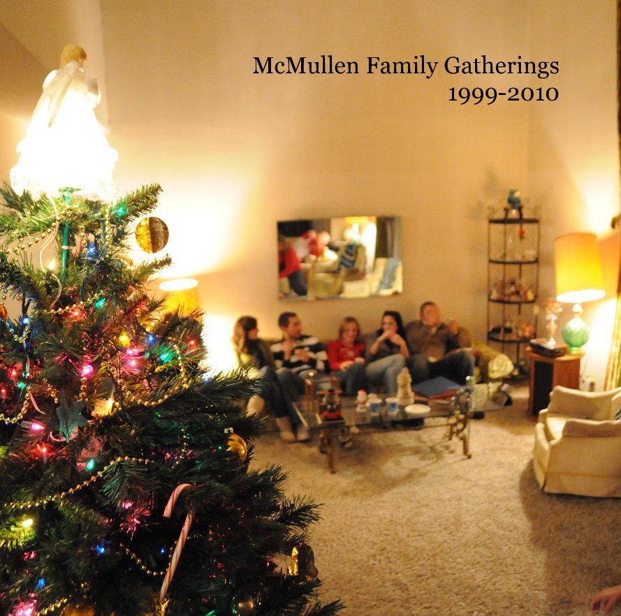 View McMullen Family Gatherings 1999-2010 by KirstenM