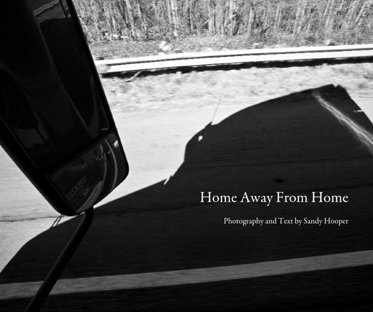 View Home Away From Home by Sandy Hooper