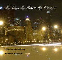 My City, My Heart: My Chicago book cover