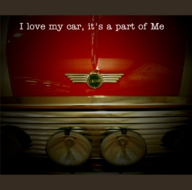 I love my car, it's a part of Me book cover