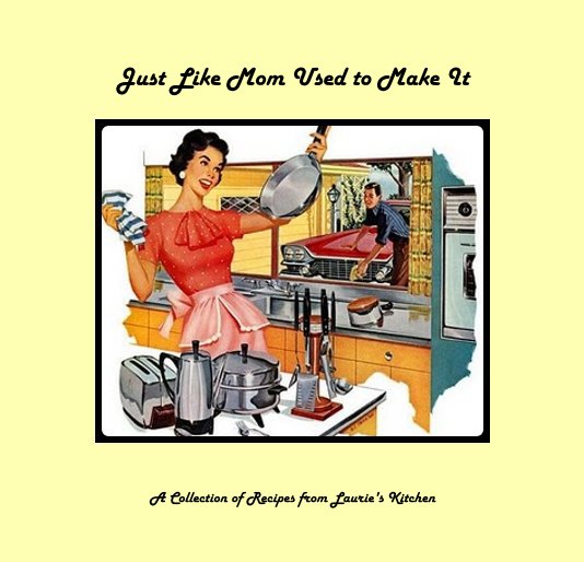 Ver Just Like Mom Used to Make it por Jill Spence