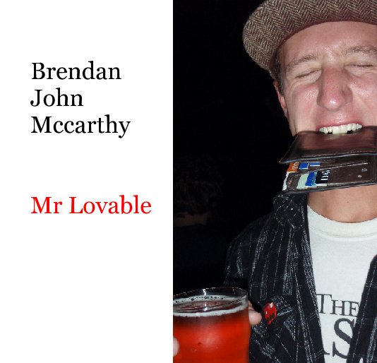 Brendan
John
Mccarthy


Mr Lovable nach grrayche anzeigen