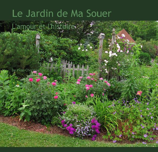 View Le Jardin de Ma Souer by Vicki Chorman