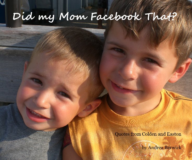 Bekijk Did my Mom Facebook That? op Andrea Berwick