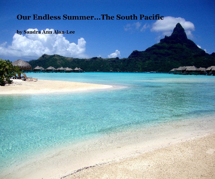 Ver Our Endless Summer...The South Pacific por Sandra Ann Alan-Lee
