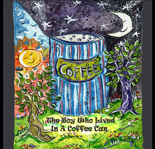 The Boy Who Lived In A Coffee Can nach Kevin R. Sandefur anzeigen