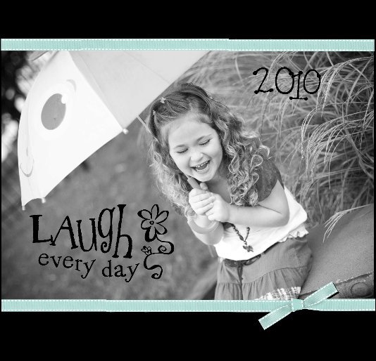 View Laugh Every Day by Karri Hughes