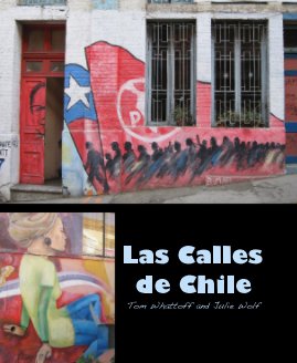 Las Calles de Chile Tom Whattoff and Julie Wolf book cover