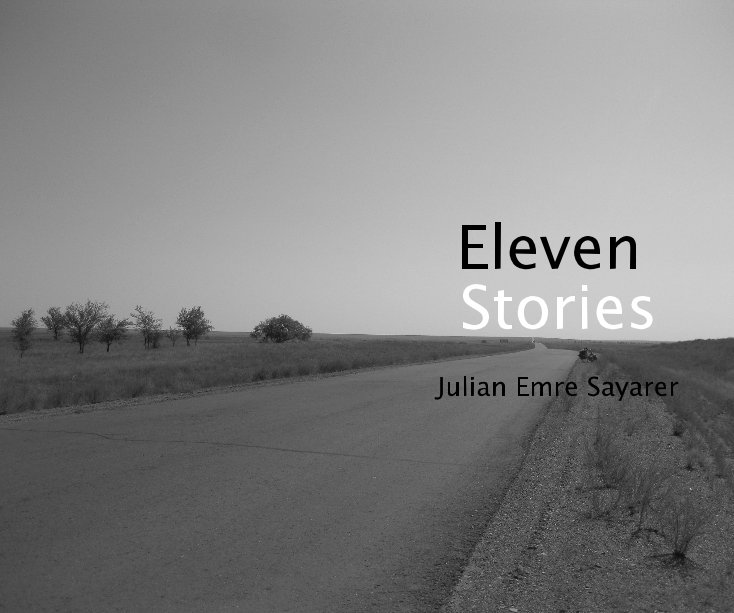 Eleven Stories By Julian Emre Sayarer Blurb Books eleven-stories-by-julian-emre-sayarer-blurb-books