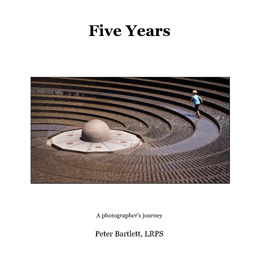 View Five Years by Peter Bartlett, LRPS