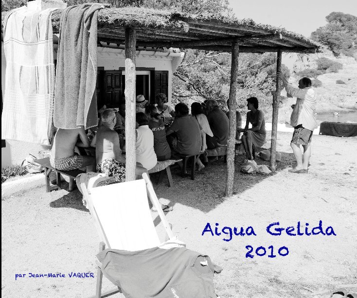 Aigua Gelida 2010 nach par Jean-Marie VAQUER anzeigen