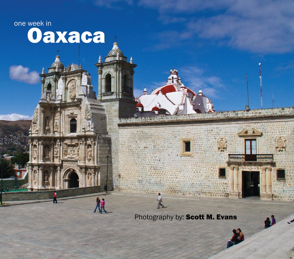 View One Week in Oaxaca by Scott M. Evans Photography
