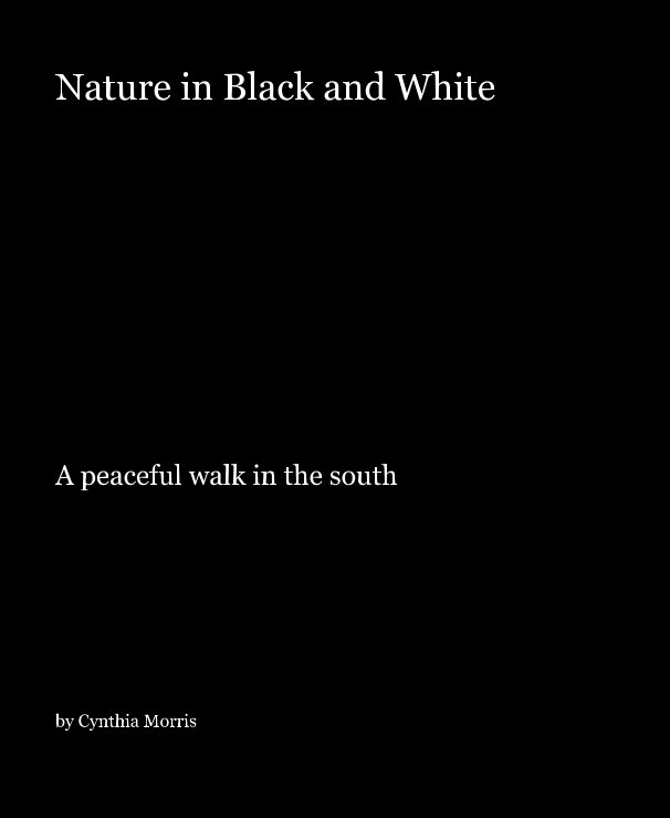 Ver Nature in Black and White por Cynthia Morris