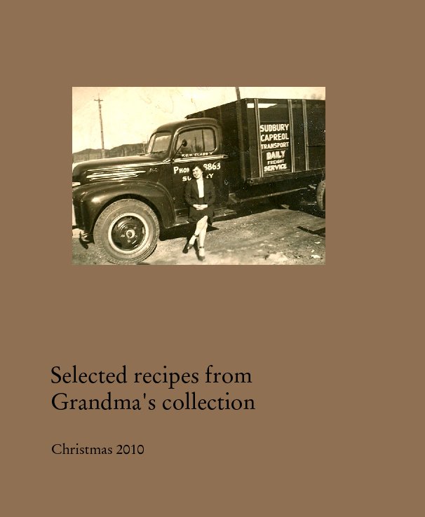 View Selected recipes from 
Grandma's collection by Christmas 2010