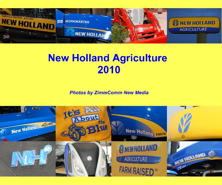 New Holland Agriculture 2010 nach Photos by ZimmComm New Media anzeigen