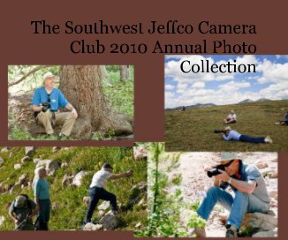 The Southwest Jeffco Camera Club 2010 Annual Photo Collection book cover