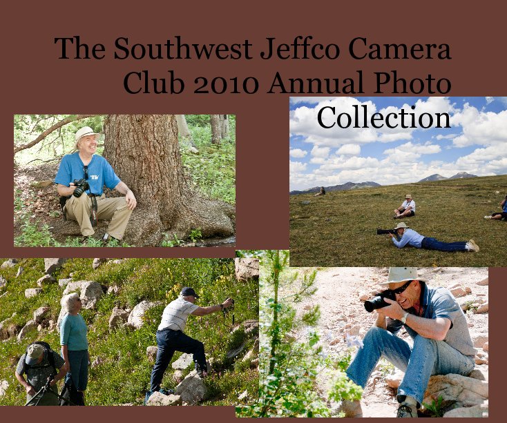 View The Southwest Jeffco Camera Club 2010 Annual Photo Collection by lastdollar