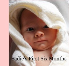 Sadie's First Six Months book cover