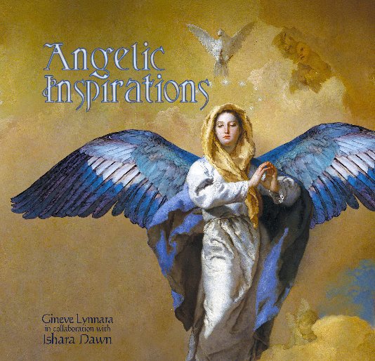 View Angelic Inspirations by Gineve Lynnara & Ishara Dawn