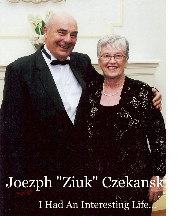View I Had An Interesting Life... by Joezph "Ziuk" Czekanski
