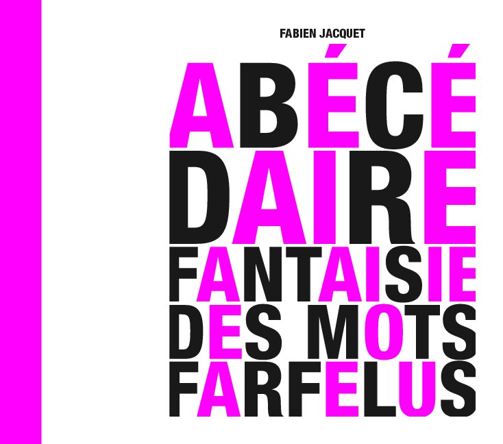 Ver Abécédaire Fantaisie des Mots Farfelus por Fabien Jacquet