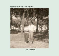 Pappà e Mamma e gli anni "ruggenti"! book cover