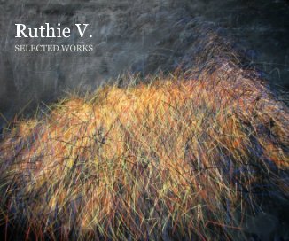 Ruthie V. SELECTED WORKS book cover