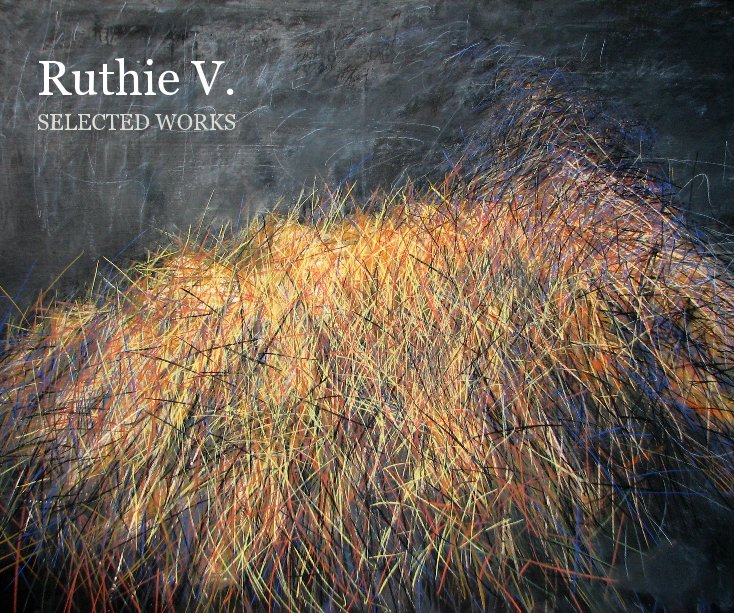 Ver Ruthie V. SELECTED WORKS por Ruthie V.